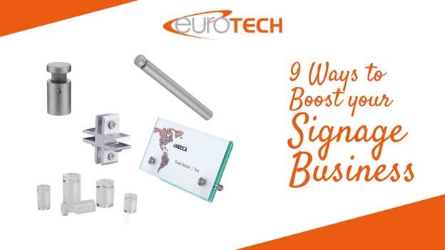 9 Ways To Boost Your Signage Business?